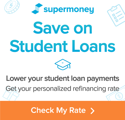 Supermoney picture with text saying "Save on Student loans. Lower your student loan payments. get your personalized refinancing rate" A graudation cap shows in blue.