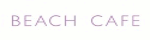 Beach Cafe Coupon Code,Promo Codes and Deals